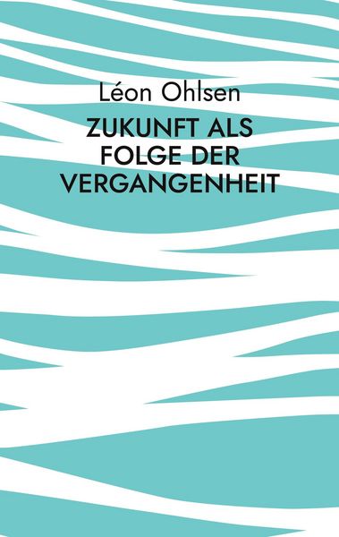 Produktbild: Zukunft als Folge der Vergangenheit