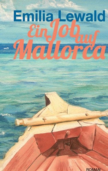 Ein Job auf Mallorca, Taschenbuch von Emilia Lewald, Twentysix Love, 9783740707583