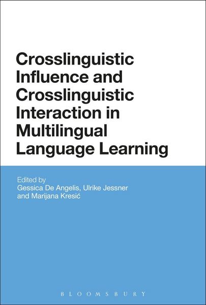 Produktbild: Crosslinguistic Influence and Crosslinguistic Interaction in Multilingual Language Learning