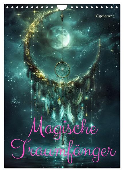 Magische Traumfänger (Wandkalender 2026 DIN A4 hoch), CALVENDO Monatskalender