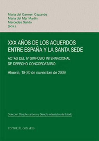 Produktbild: 30 a&ntilde;os de los acuerdos entre Espa&ntilde;a y la Santa Sede : actas del IV Simposio Internacional de Derecho Concordatorio, celebrado del 18 al 20 de noviemb
