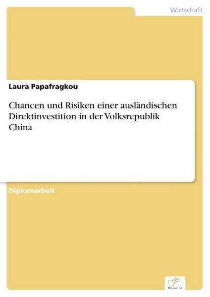 Produktbild: Chancen und Risiken einer ausl&auml;ndischen Direktinvestition in der Volksrepublik China