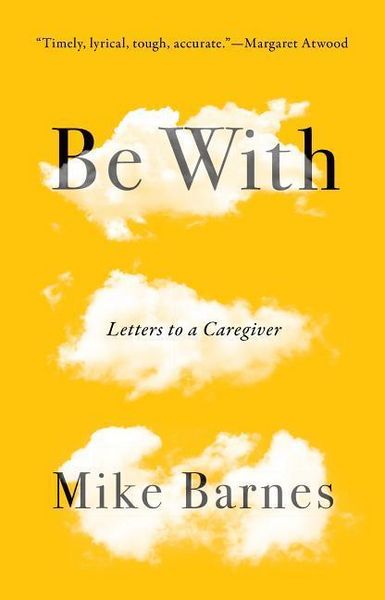 Produktbild: Be with: Letters to a Caregiver