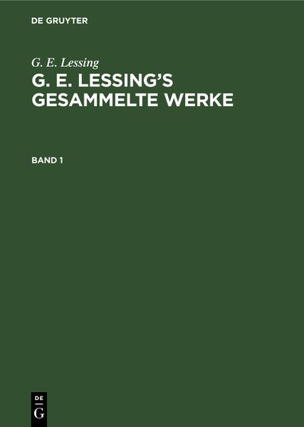 Produktbild: G. E. Lessing&rsquo;s gesammelte Werke. Band 1
