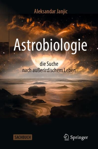 Astrobiologie - die Suche nach außerirdischem Leben, Set von Aleksandar Janjic, Springer Berlin, 978-3-662-59491-9