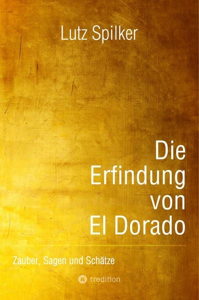 Produktbild: Die Erfindung von El Dorado