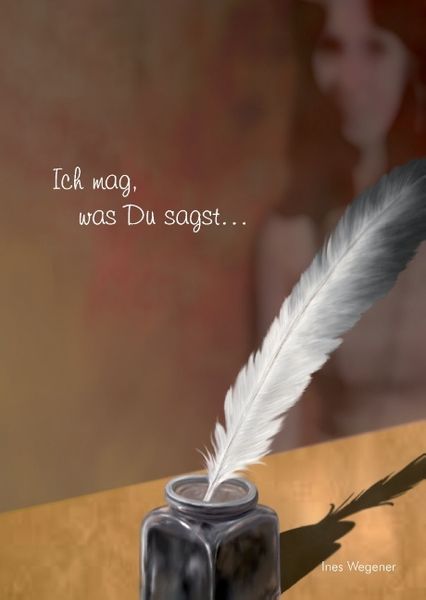 Produktbild: Wegener, I: Ich mag, was Du sagst ...