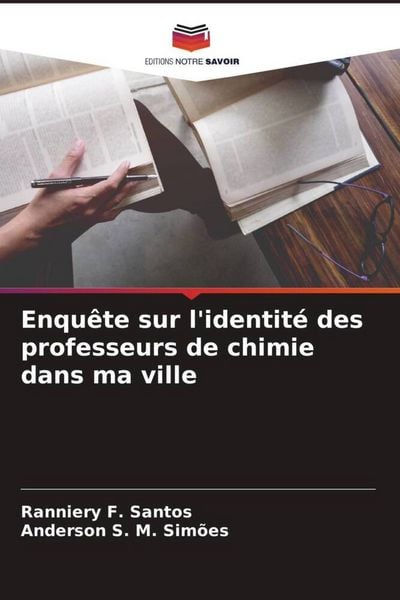 Produktbild: Enqu&ecirc;te sur l'identit&eacute; des professeurs de chimie dans ma ville
