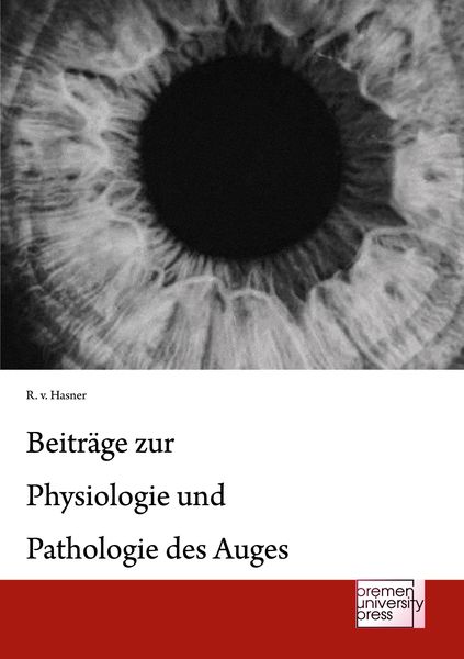 Produktbild: Beitr&auml;ge zur Physiologie und Pathologie des Auges