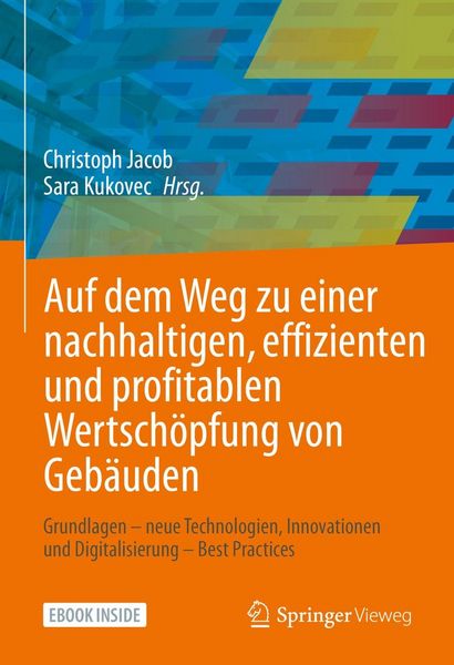 Produktbild: Auf dem Weg zu einer nachhaltigen, effizienten und profitablen Wertsch&ouml;pfung von Geb&auml;uden