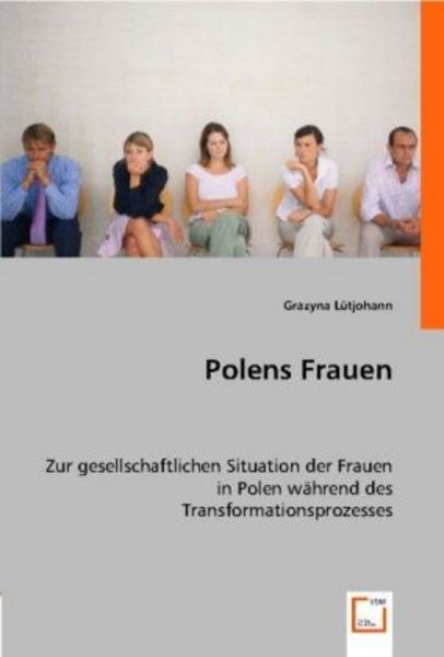 Lütjohann, G: Polens Frauen, Taschenbuch von Grazyna Lütjohann, VDM, 9783836499774