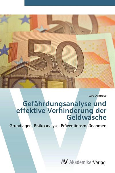 Produktbild: Gef&auml;hrdungsanalyse und effektive Verhinderung der Geldw&auml;sche