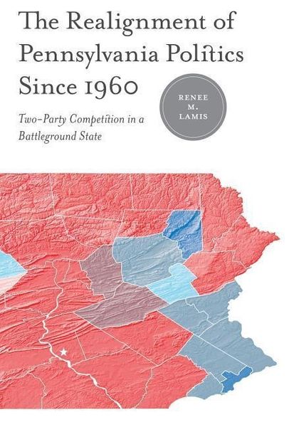 Produktbild: Lamis, R: Realignment of Pennsylvania Politics Since 1960