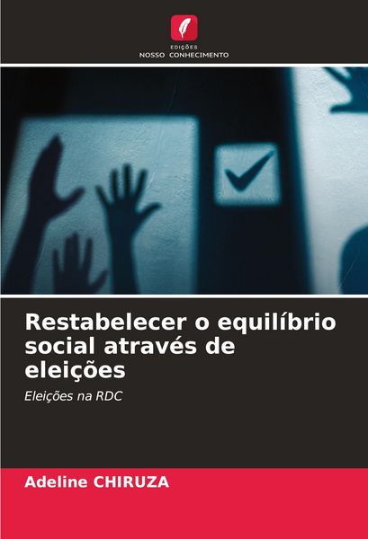 Produktbild: Restabelecer o equil&iacute;brio social atrav&eacute;s de elei&ccedil;&otilde;es