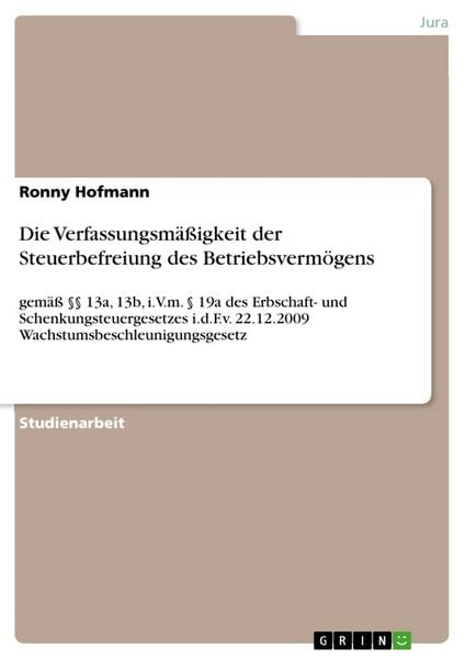 Produktbild: Die Verfassungsm&auml;&szlig;igkeit der Steuerbefreiung des Betriebsverm&ouml;gens