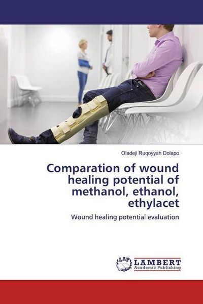 Produktbild: Ruqoyyah Dolapo, O: Comparation of wound healing potential o