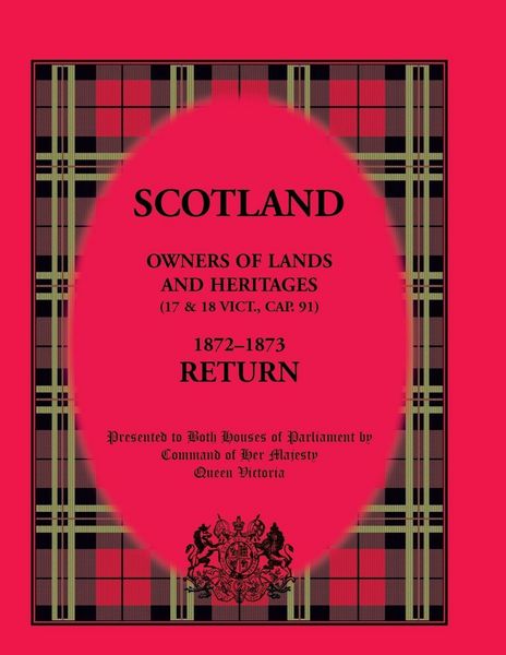 Produktbild: Scotland Owners of Lands and Heritages (17 and 18 Vict., Cap. 91), 1872-1873 Return