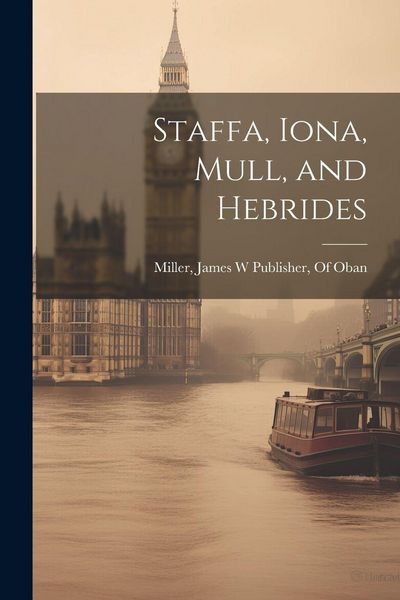 Produktbild: Staffa, Iona, Mull, and Hebrides