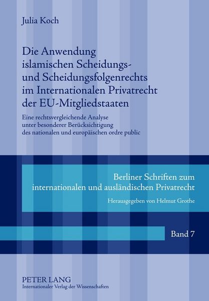 Produktbild: Die Anwendung islamischen Scheidungs- und Scheidungsfolgenrechts im Internationalen Privatrecht der EU-Mitgliedstaaten