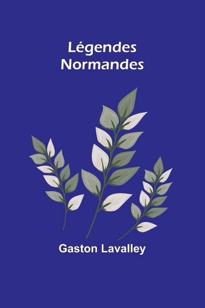 Produktbild: L&eacute;gendes Normandes