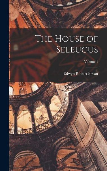 Produktbild: The House of Seleucus; Volume 1