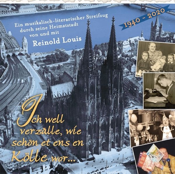 Louis, R: Ich wll verzälle,wie schön et ens en Kölle wor von Reinold Louis