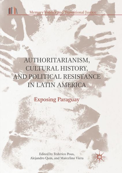 Produktbild: Authoritarianism, Cultural History, and Political Resistance in Latin America