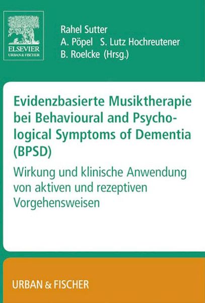 Produktbild: Evidenzbasierte Musiktherapie bei Behavioural und Psychological Symptoms of Dementia (BPSD)