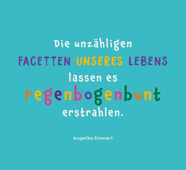 Kunterbunte Glücksgedanken
