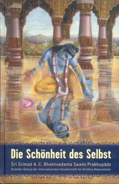 Die Schönheit des Selbst, Gebundene Ausgabe von Abhay Charan Bhaktivedanta Swami Prabhupada, Bhaktivedanta Book Trust (BBT)