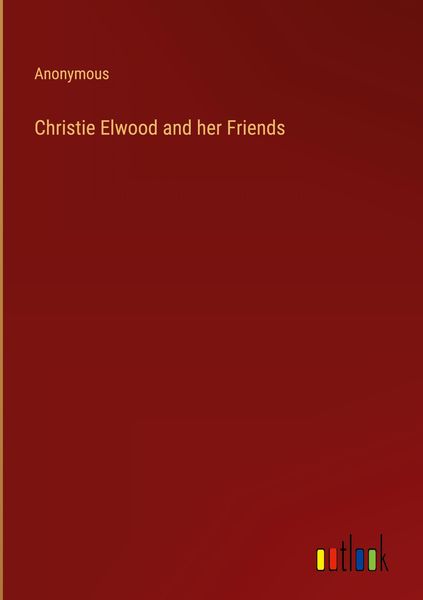 Produktbild: Christie Elwood and her Friends