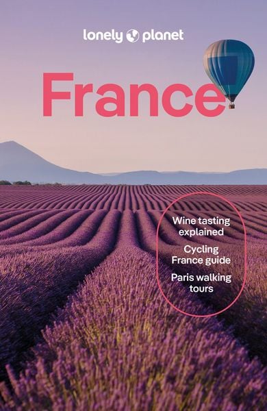 Lonely Planet France, Taschenbuch von Ashley Parsons , Nicola Williams , Sixtine Lerouge , Jean-Bernard Carillet , Cyrena Lee, Lonely Planet,