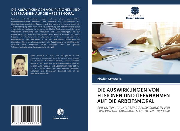 Die Auswirkungen von Fusionen und Übernahmen Auf die Arbeitsmoral, Taschenbuch von Nadir Attwarie, AV Akademikerverlag, 9786202997676