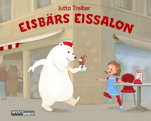 Eisbärs Eissalon, Gebundene Ausgabe von Jutta Treiber, Wortweit-Verlag, 9783903326316