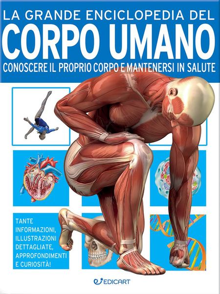 Produktbild: La grande enciclopedia del corpo umano. Conoscere il proprio corpo e mantenersi in salute