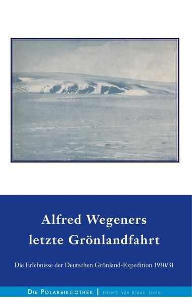 Produktbild: Alfred Wegeners letzte Gr&ouml;nlandfahrt