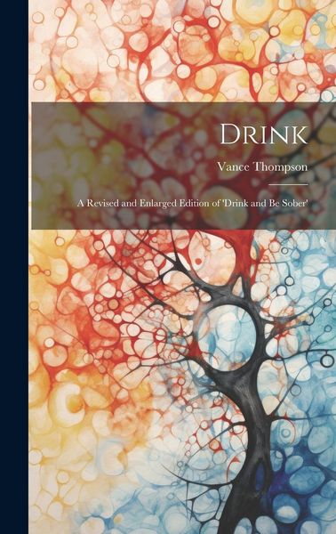 Produktbild: Drink: A Revised and Enlarged Edition of 'Drink and Be Sober'