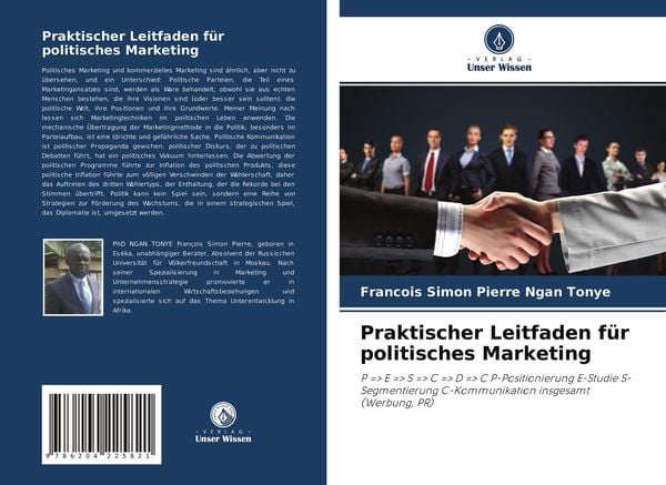 Praktischer Leitfaden für politisches Marketing, Taschenbuch von Francois Simon Pierre Ngan Tonye, Verlag Unser Wissen, 9786204225821