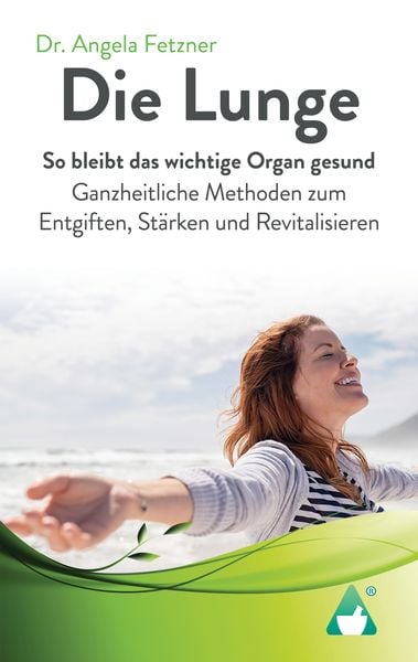 Produktbild: Die Lunge - So bleibt das wichtige Organ gesund