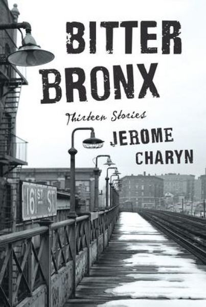 Produktbild: Bitter Bronx: Thirteen Stories