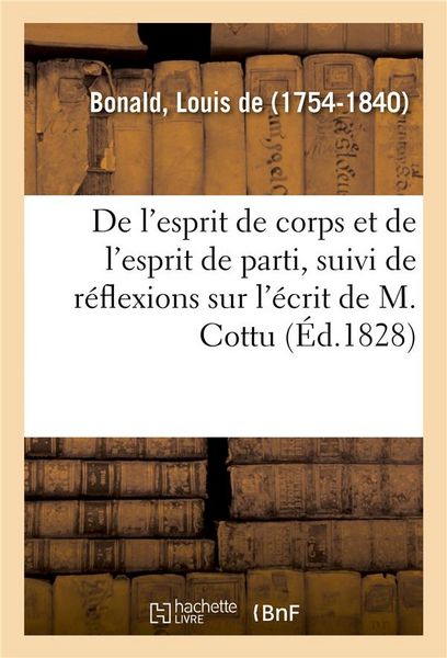 Produktbild: De l'Esprit de Corps Et de l'Esprit de Parti, Suivi de Quelques R&eacute;flexions Sur l'&Eacute;crit de M. Cottu