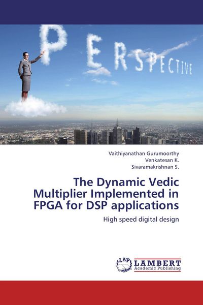 Produktbild: The Dynamic Vedic Multiplier Implemented in FPGA for DSP applications
