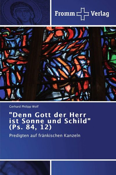 Produktbild: "Denn Gott der Herr ist Sonne und Schild" (Ps. 84, 12)