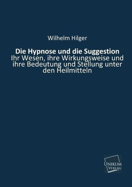 Produktbild: Hilger, W: Hypnose und die Suggestion