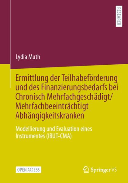 Ermittlung der Teilhabeförderung und des Finanzierungsbedarfs bei Chronisch Mehrfachgeschädigt/Mehrfachbeeinträchtigt Abhängigkeitskranken,