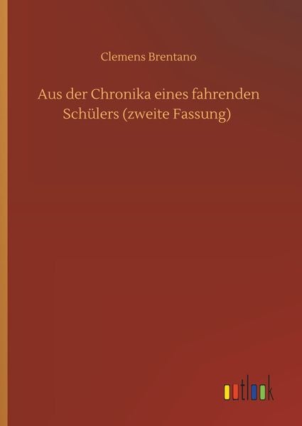 Produktbild: Aus der Chronika eines fahrenden Sch&uuml;lers (zweite Fassung)