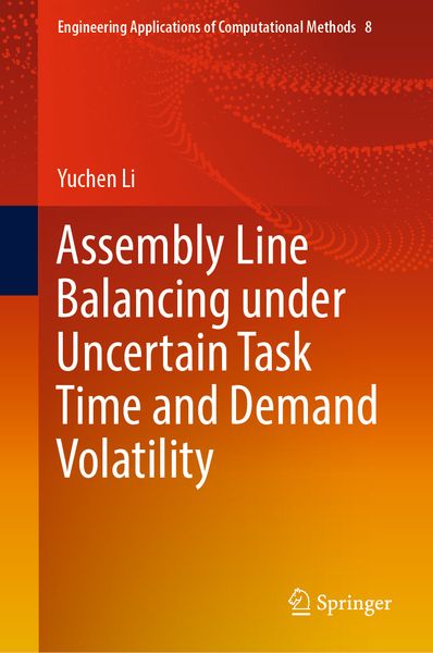 Produktbild: Assembly Line Balancing under Uncertain Task Time and Demand Volatility