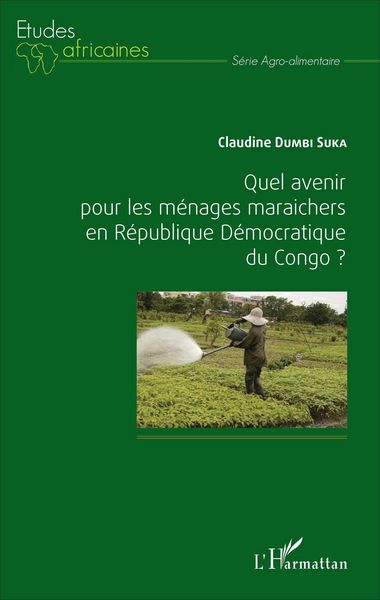 Produktbild: Quel avenir pour les m&eacute;nages maraichers en R&eacute;publique D&eacute;mocratique du Congo ?