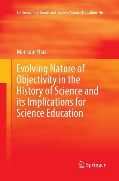 Produktbild: Evolving Nature of Objectivity in the History of Science and its Implications for Science Education