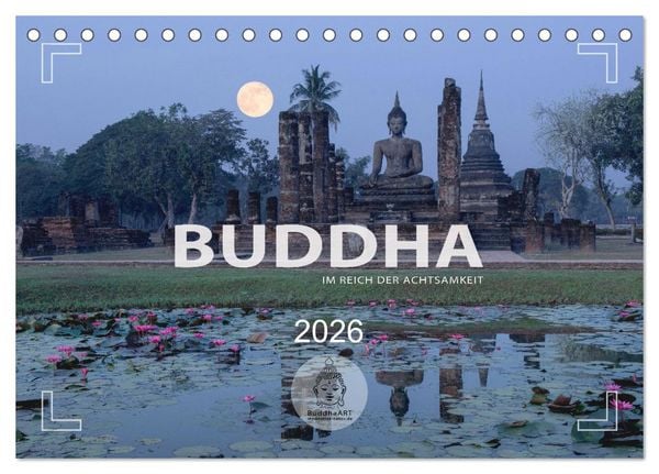BUDDHA - Im Reich der Achtsamkeit (Tischkalender 2026 DIN A5 quer), CALVENDO Monatskalender